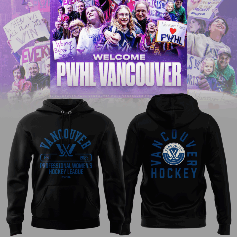 PWHL Vancouver Limited edition  2025 Hoodie