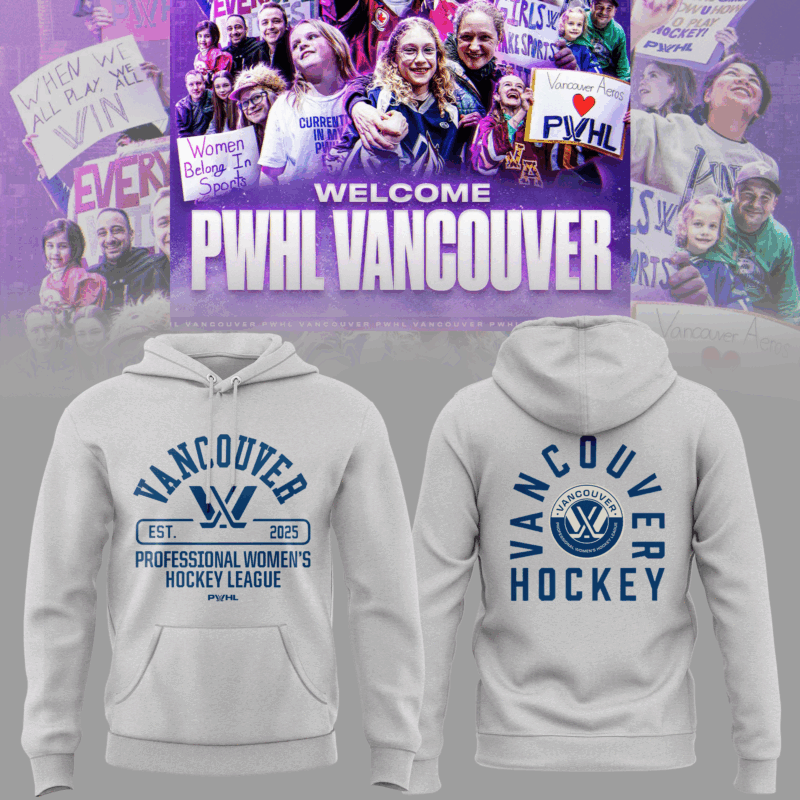 PWHL Vancouver Limited edition  2025 Hoodie