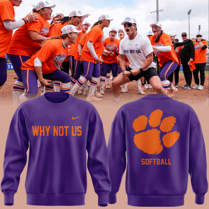Limited Edition Clemson Softball ” Why Not US” Purple Sweat 2025