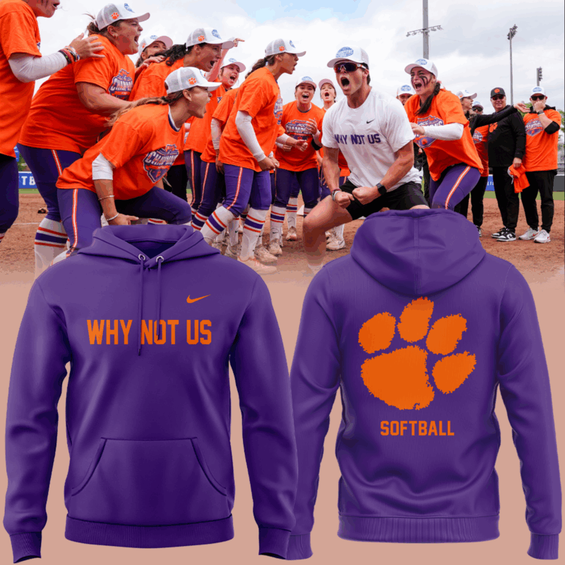 Limited Edition Clemson Softball ” Why Not US” Purple Hoodie 2025