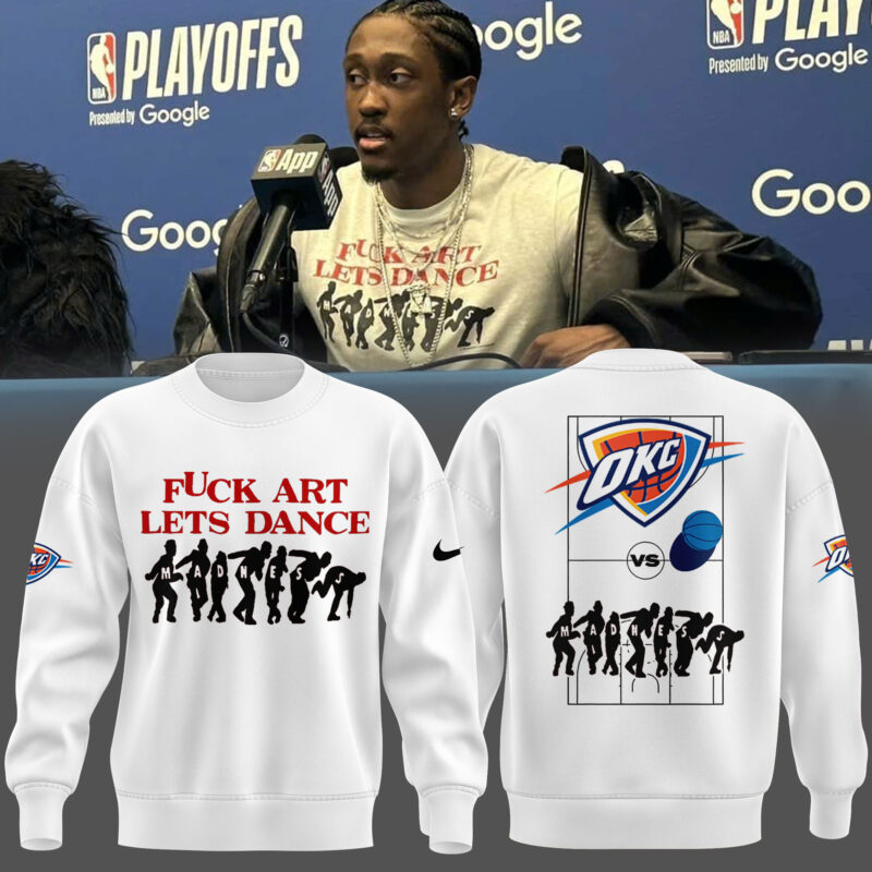 Special New OKC Jalen Williams "Fuck Art Lets Dance" Sweat