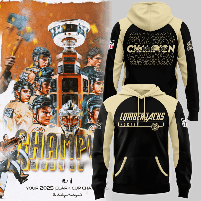 Special New Hoodie Muskegon Lumberjacks Clark Cup Champions 2025 For Fans