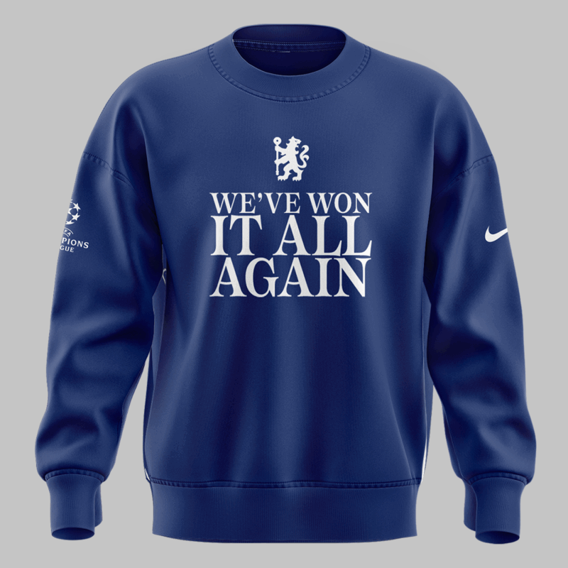 Limited Edition Chelsea FC We Have Won IT All Agian 2025 SWEATSHIRT - Image 2