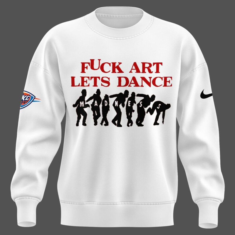 Special New OKC Jalen Williams "Fuck Art Lets Dance" Sweat - Image 2