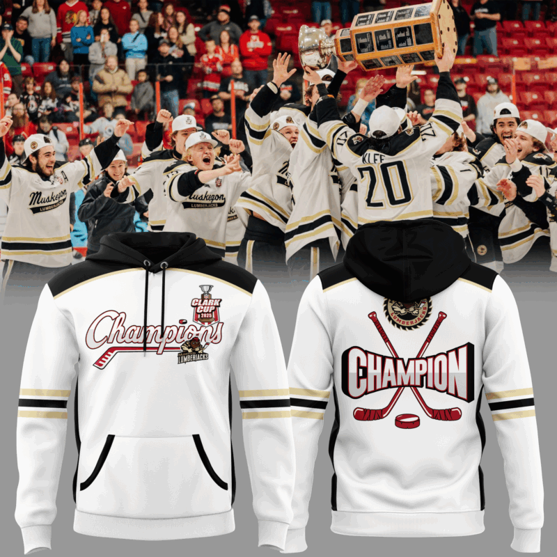 Special New Hoodie Muskegon Lumberjacks Clark Cup Champions 2025 For Fans