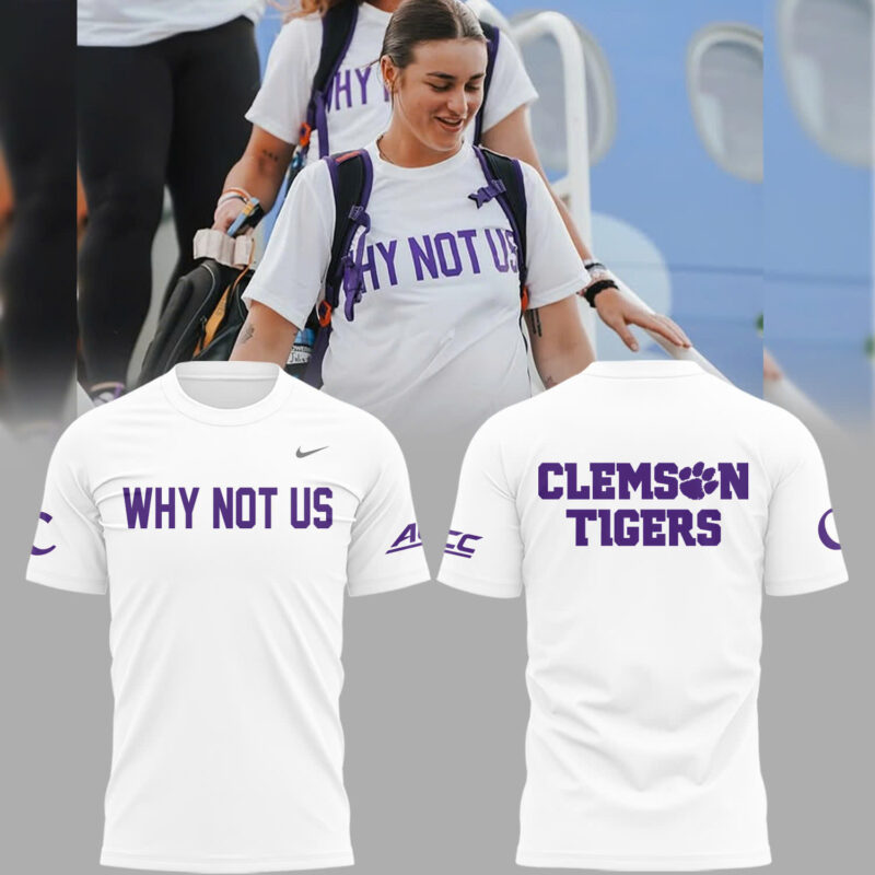 Limited Edition Clemson Softball " Why Not US" TShirt - White